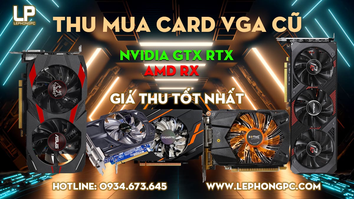 thanh lý thu cũ linh kiện máy tính 2 thu mua card vga cu